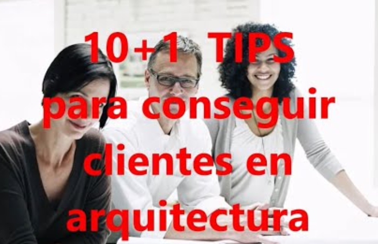 10+1 TIPS para conseguir clientes en arquitectura<br> <i>Miembros</i>