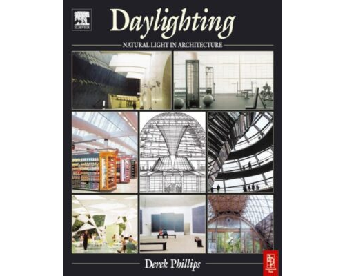 Daylighting: Natural Light in Architecture