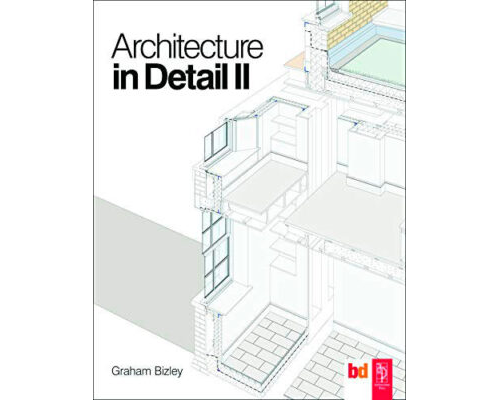 Architecture in Detail II – Graham Bizley